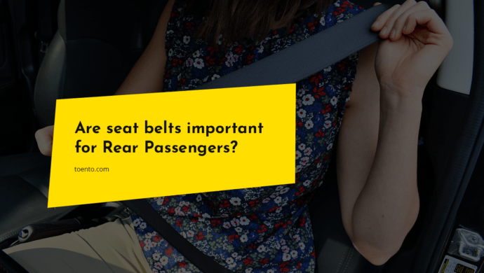 Importance Of Seat Belts For Rear Passenger